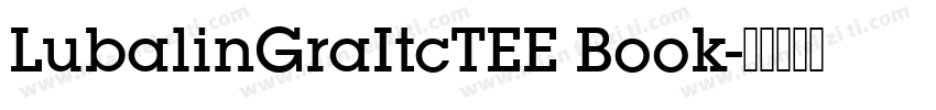 LubalinGraItcTEE Book字体转换
